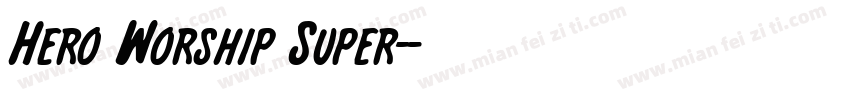 Hero Worship Super-字体转换